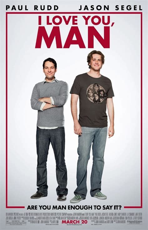I Love You, Man is a 2009 American comedy film about a friendless man who goes on a series of man-dates to find a Best Man for his wedding. But when his insta-bond with his new B.F.F. puts a strain on his relationship with his fiancÃ©e, can the trio… more » 
